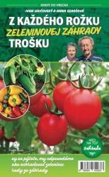 Z kadho roku zeleninovej zhrady troku